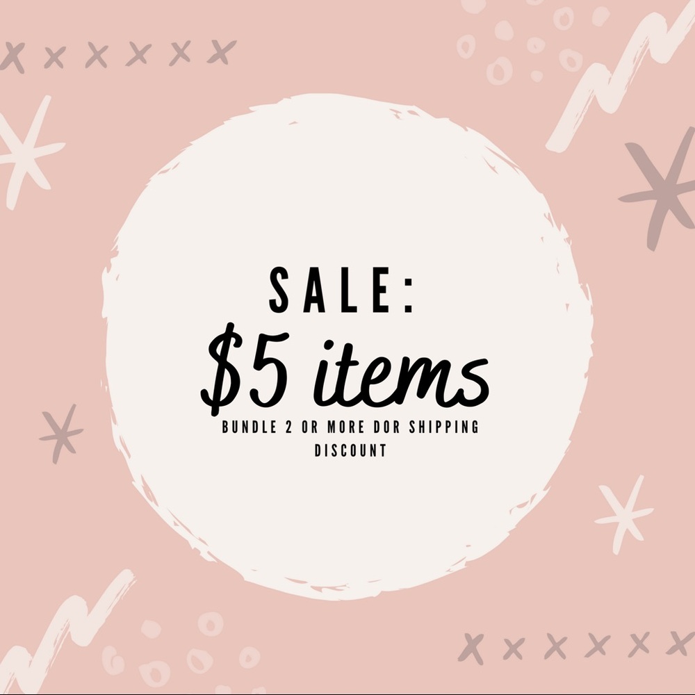 Sale!! $5 items bundle 2 for shipping discounts!